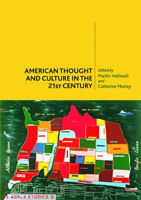 American Thought and Culture in the Twenty First Century