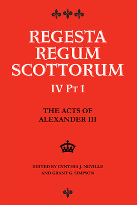 The Acts of Alexander III King of Scots 1249 -1286