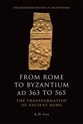 From Rome to Byzantium, AD 363 to 565
