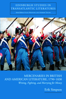 Mercenaries in British and American Literature, 1790--1830