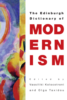 The Edinburgh Dictionary of Modernism