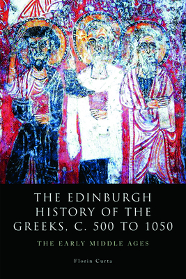 The Edinburgh History of the Greeks, C. 500 to 1050