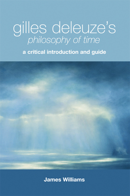 Gilles Deleuze's Philosophy of Time