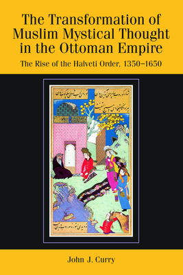 The Transformation of Muslim Mystical Thought in the Ottoman Empire