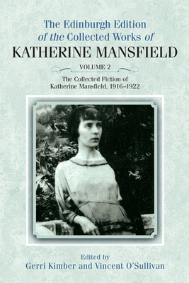 The Collected Fiction of Katherine Mansfield, 1916-1922