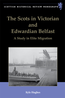 The Scots in Victorian and Edwardian Belfast