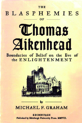 The Blasphemies of Thomas Aikenhead