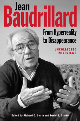 Jean Baudrillard: From Hyperreality to Disappearance