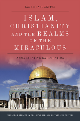 Islam, Christianity and the Realms of the Miraculous