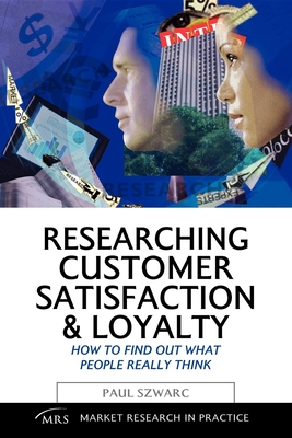 Researching Customer Satisfaction and Loyalty