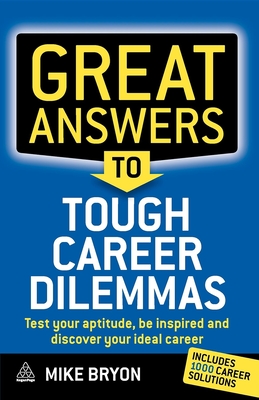 Great Answers to Tough Career Dilemmas