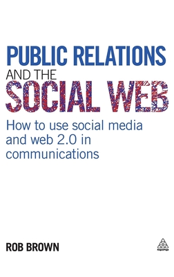 Public Relations and the Social Web