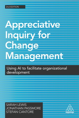 Appreciative Inquiry for Change Management