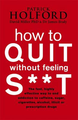 How To Quit Without Feeling S**T