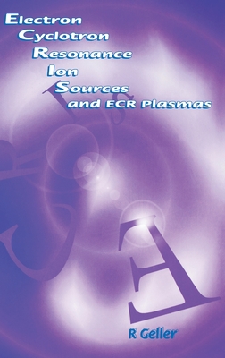 Electron Cyclotron Resonance Ion Sources and ECR Plasmas