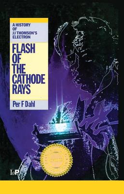 Flash of the Cathode Rays