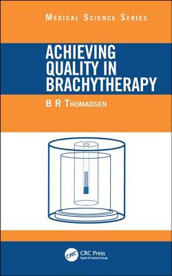 Achieving Quality in Brachytherapy