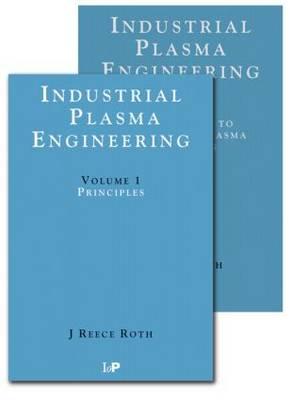 Industrial Plasma Engineering - 2 Volume Set