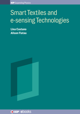 Smart Textiles and E-sensing Technologies
