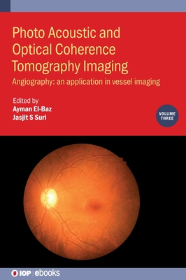 Photo Acoustic and Optical Coherence Tomography Imaging, Volume 3