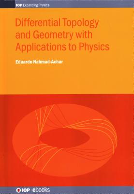 Differential Topology and Geometry with Applications to Physics