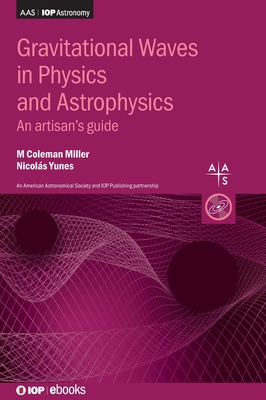 Gravitational Waves in Physics and Astrophysics