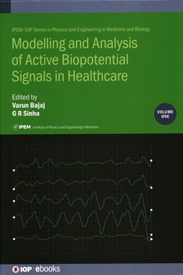 Modelling and Analysis of Active Biopotential Signals in Healthcare, Volume 1