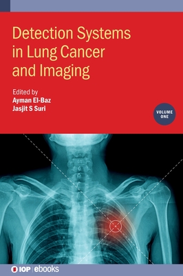 Detection Systems in Lung Cancer and Imaging, Volume 1