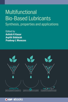 Multifunctional Bio-Based Lubricants