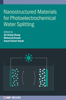 Nanostructured Materials for Photoelectrochemical Water Splitting