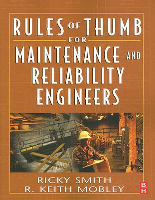 Rules of Thumb for Maintenance and Reliability Engineers