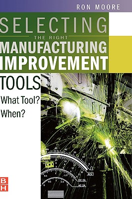 Selecting the Right Manufacturing Improvement Tools