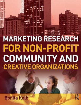 Marketing Research for Non-profit, Community and Creative Organizations