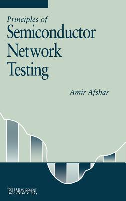 Principles of Semiconductor Network Testing