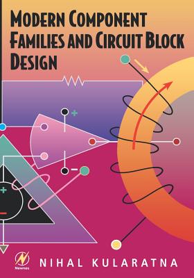 Modern Component Families and Circuit Block Design