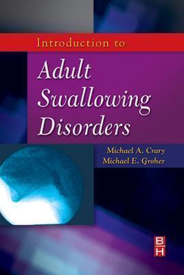 Introduction to Adult Swallowing Disorders