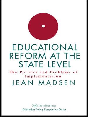 Educational Reform At The State Level: The Politics And Problems Of implementation