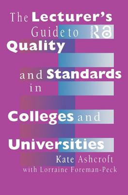 The Lecturer's Guide to Quality and Standards in Colleges and Universities