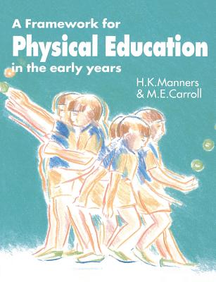 A Framework for Physical Education in the Early Years