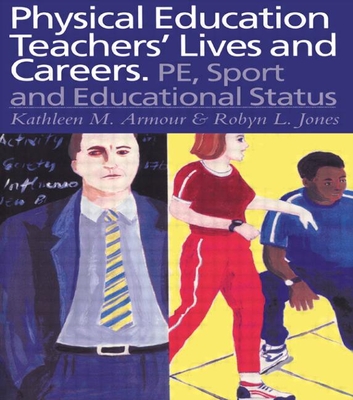 Physical Education: Teachers' Lives And Careers