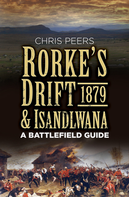 Rorke's Drift and Isandlwana 1879