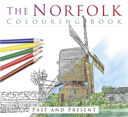 The Norfolk Colouring Book: Past and Present