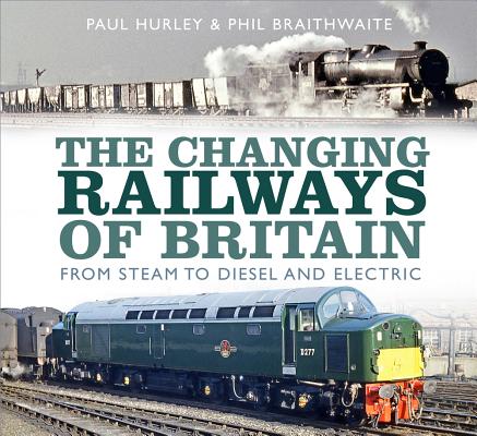 Changing Railways of Britain
