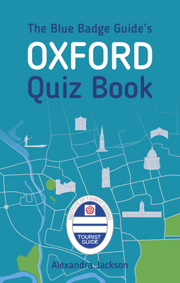 The Blue Badge Guide's Oxford Quiz Book