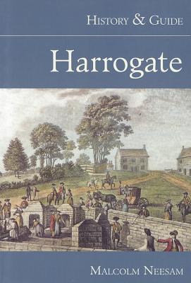 Harrogate: History and Guide