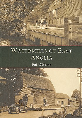 Watermills of East Anglia