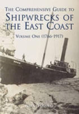 The Comprehensive Guide to Shipwrecks of The East Coast Volume One