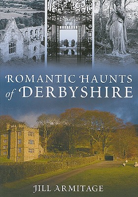 Romantic Haunts of Derbyshire