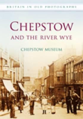Chepstow and the River Wye