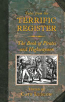 Tales from the Terrific Register: The Book of Pirates and Highwaymen